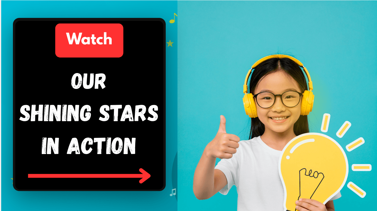 Watch Our Shining Stars in Action